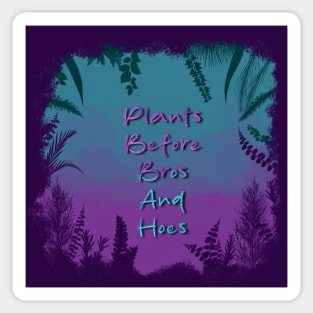 Plants B4 Bros Sticker